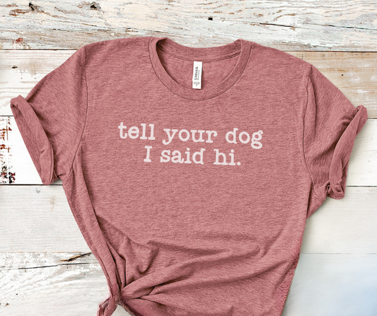 Tell your dog I said Hi!
